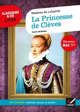 Couverture du produit · La Princesse de Clèves (Bac 2020): suivi du parcours « Individu, morale et société »