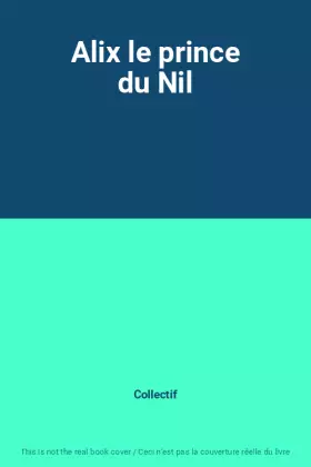 Couverture du produit · Alix le prince du Nil