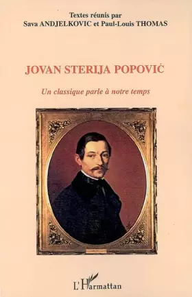 Couverture du produit · Jovan Sterija Popovic : Un classique parle à notre temps
