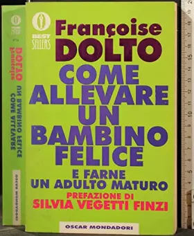 Couverture du produit · Come allevare un bambino felice