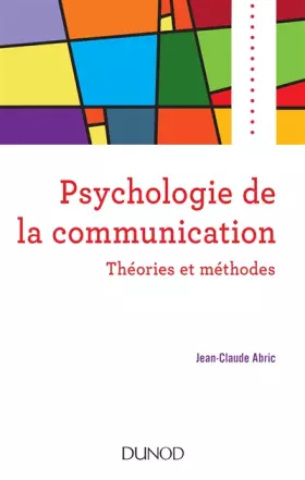 Couverture du produit · Psychologie de la communication - Théories et méthodes: Théories et méthodes