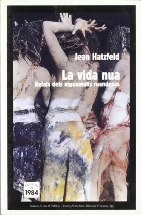 Couverture du produit · La via nua. Relats dels aiguamolls ruandesos: 14 (Temps maleïts)