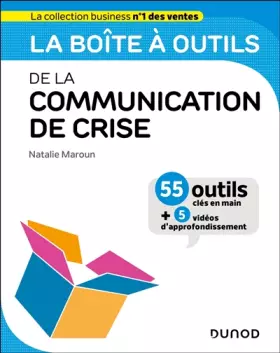Couverture du produit · La boîte à outils de la Communication de crise: 55 outils clés en main et 5 vidéos