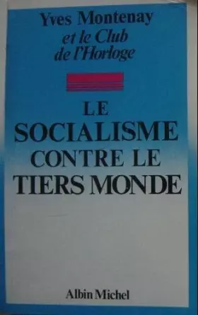 Couverture du produit · Le socialisme contre le Tiers Monde