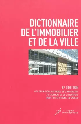 Couverture du produit · Dictionnaire de l'immobilier et de la ville : 8e édition