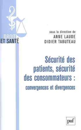 Couverture du produit · Sécurité des patients, sécurité des consommateurs : convergences et divergences