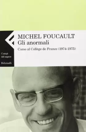 Couverture du produit · Gli anormali. Corso al Collège de France (1974-1975)