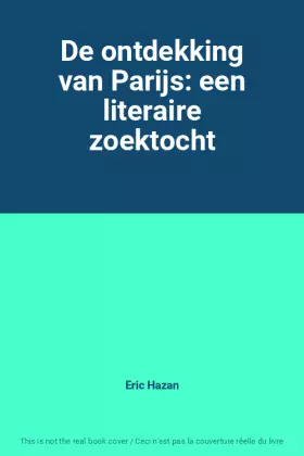 Couverture du produit · De ontdekking van Parijs: een literaire zoektocht