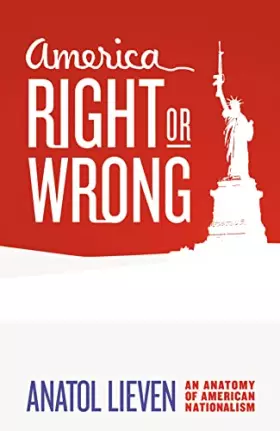 Couverture du produit · America Right or Wrong : An Anatomy of American Nationalism