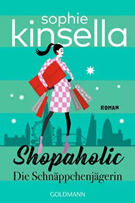 Couverture du produit · Shopaholic. Die Schnäppchenjägerin: Ein Shopaholic-Roman 1 (Schnäppchenjägerin Rebecca Bloomwood, Band 1)