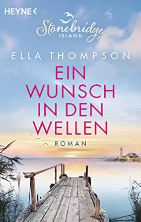 Couverture du produit · Ein Wunsch in den Wellen - Stonebridge Island 1: Roman (Die Stonebridge-Saga, Band 1)