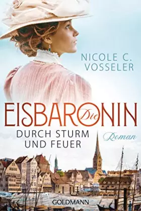 Couverture du produit · Die Eisbaronin: Durch Sturm und Feuer Roman (Die Eisbaronin-Saga, Band 2)