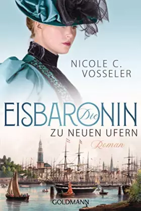 Couverture du produit · Die Eisbaronin: Zu neuen Ufern Roman (Die Eisbaronin-Saga, Band 3)