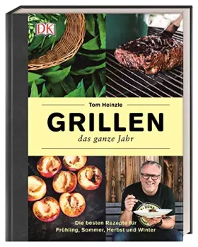 Couverture du produit · Grillen – das ganze Jahr: Die besten Rezepte für Frühling, Sommer, Herbst und Winter