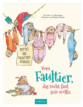 Couverture du produit · Vom Faultier, das nicht faul sein wollte: Rettet die Faultier-Schule!