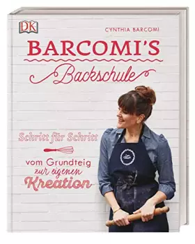 Couverture du produit · Barcomi's Backschule: Schritt für Schritt - vom Grundteig zur eigenen Kreation