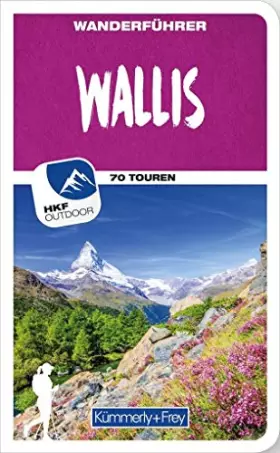 Couverture du produit · Wallis Wanderführer: Mit 70 Touren und Outdoor App (Kümmerly+Frey Wanderführer)