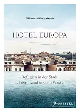 Couverture du produit · Hotel Europa: Refugien in der Stadt, auf dem Land und am Wasser