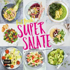 Couverture du produit · Eat fresh! Super Salate: 60 Rezepte von fruchtig bis herzhaft