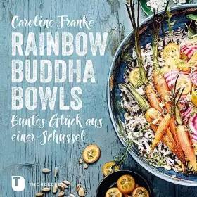 Couverture du produit · Rainbow Buddha Bowls: Buntes Glück aus einer Schüssel