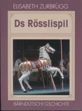 Couverture du produit · Ds Rösslispil: Bärndütschi Gschichte