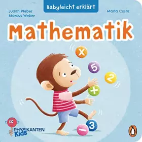 Couverture du produit · Babyleicht erklärt: Mathematik: Pappbilderbuch für Kinder ab 2 Jahren (Die Babyleicht-erklärt-Reihe, Band 4)