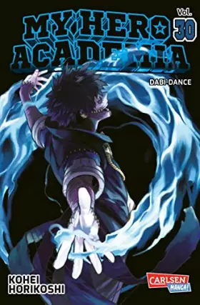 Couverture du produit · My Hero Academia 30: Abenteuer und Action in der Superheldenschule | Mit Glow-in-the-Dark-Effekt auf dem Cover – nur in der 1. 