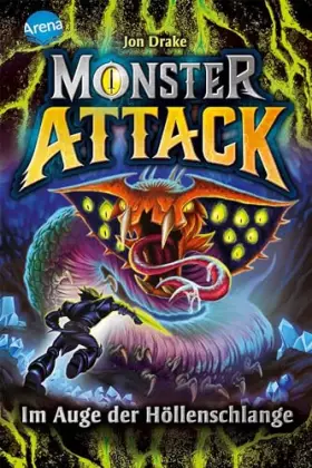 Couverture du produit · Monster Attack (3). Im Auge der Höllenschlange: Spannendes Action-Abenteuer für Monster-Fans ab 8