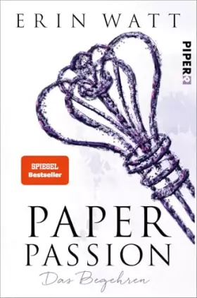 Couverture du produit · Paper Passion (Paper-Reihe 4): Das Begehren | Prickelnde Liebesgeschichte für New Adults