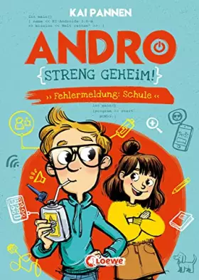 Couverture du produit · Andro, streng geheim! (Band 1) - Fehlermeldung: Schule: Erlebe Andros witzigen Schulalltag - Lustiges Kinderbuch für Jungen und