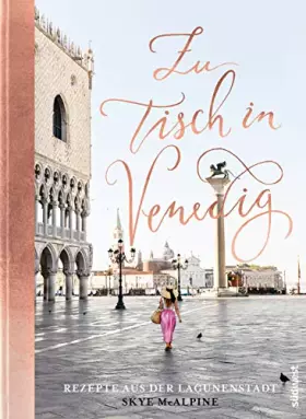 Couverture du produit · Zu Tisch in Venedig: Rezepte aus der Lagunenstadt