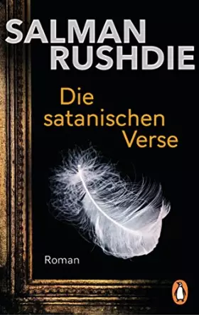 Couverture du produit · Die satanischen Verse: Roman - „Ein Weltereignis und episches Meisterwerk.“ (Süddeutsche Zeitung) – Friedenspreis für Salman Ru