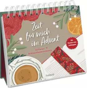 Couverture du produit · Zeit für mich im Advent: 24 kleine Achtsamkeitsmomente. Mit 24 Türchen | Achtsamer Adventskalender für eine entspannte Adventsz