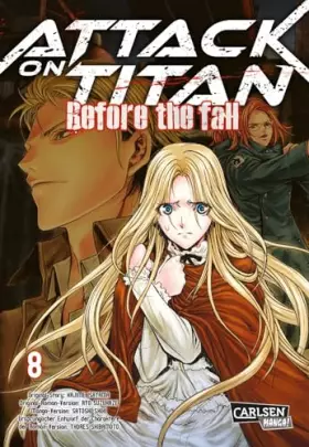 Couverture du produit · Attack on Titan - Before the Fall 8: Die mitreißende Vorgeschichte zur Manga-Kult-Serie im Kampf zwischen Titanen und den letzt