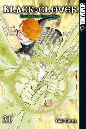 Couverture du produit · Black Clover 31: Kreislauf von Gut und Böse