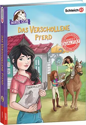 Couverture du produit · SCHLEICH® Horse Club - Das verschollene Pferd