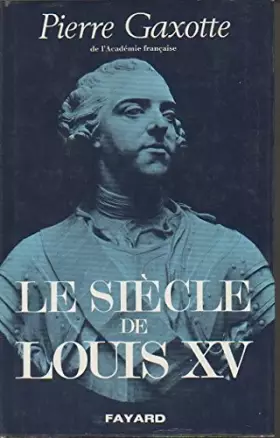 Couverture du produit · Le Siecle de Louis XV (Les Grandes etudes historiques) (French Edition)