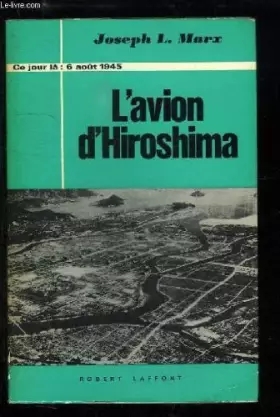 Couverture du produit · L'avion d'Hiroshima - 6 août 1945