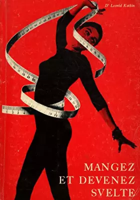 Couverture du produit · Mangez et devenez svelte 1965 / Docteur Leonid Kotkin / Réf19110
