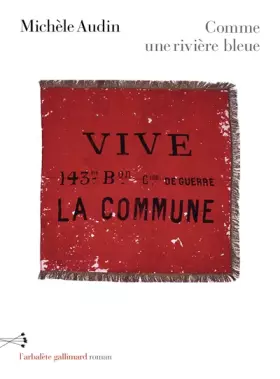 Couverture du produit · Comme une rivière bleue: Paris 1871