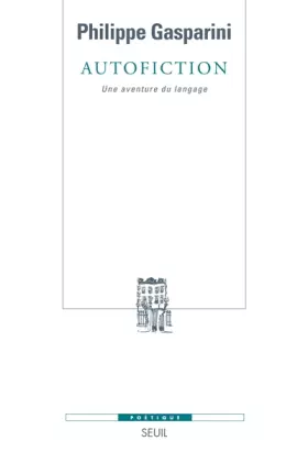 Couverture du produit · Autofiction. Une aventure du langage