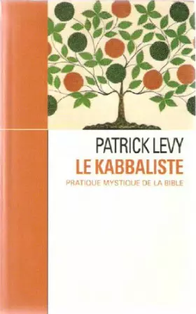 Couverture du produit · Le kabbaliste: Pratique mystique de la Bible