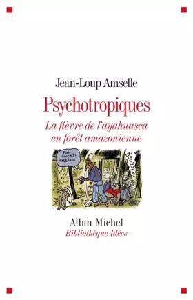 Couverture du produit · Psychotropiques : La fièvre de l'Ayahuasca en forêt amazonienne