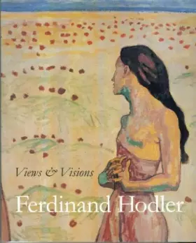 Couverture du produit · Ferdinand Hodler: Views & visions