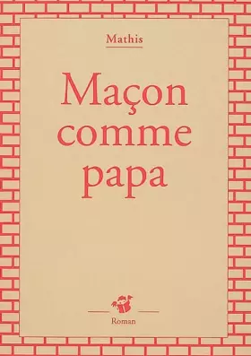 Couverture du produit · Maçon comme papa