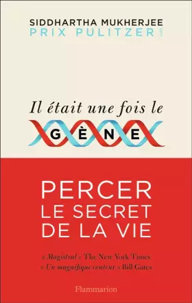 Couverture du produit · Il était une fois le gène: Percer le secret de la vie