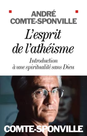Couverture du produit · L'esprit de l'athéisme : Introduction à une spiritualité sans Dieu