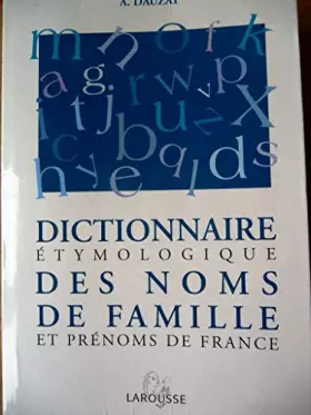 Couverture du produit · Dictionnaire étymologique des noms de famille et prénoms de France