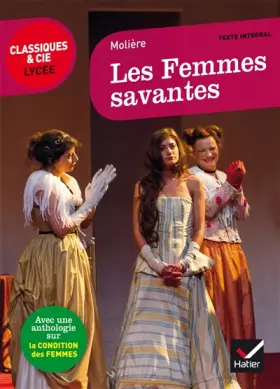 Couverture du produit · Les Femmes savantes: suivi d'un parcours sur la condition des femmes