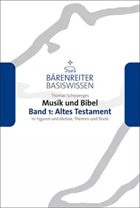 Couverture du produit · Musik und Bibel 1: Altes Testament: 111 Figuren und Motive, die man kennen sollte